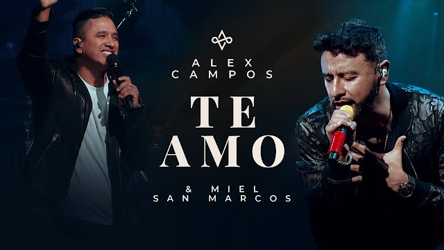 Alex Campos lanza su nuevo sencillo “Te amo” en colaboración con Miel San Marcos